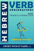 Most Common Hebrew Verb Conjugations with Transliteration: Simple Verbs by Ahmet Murat Taşer