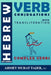Most Common Hebrew Verb Conjugations with Transliteration: Complex Verbs by Ahmet Murat Taşer