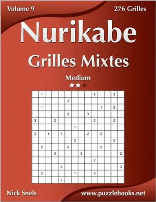 Nurikabe Grilles Mixtes - Medium - Volume 9 - 276 Grilles by Snels, Nick