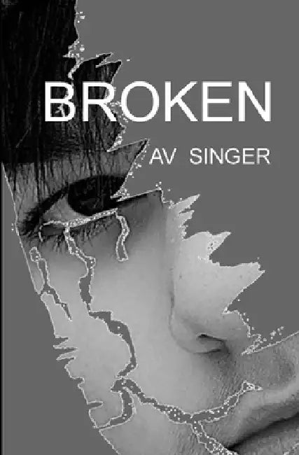 Broken by Av Singer