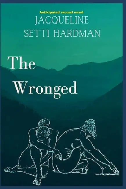 The Wronged by Jacqueline Setti Hardman