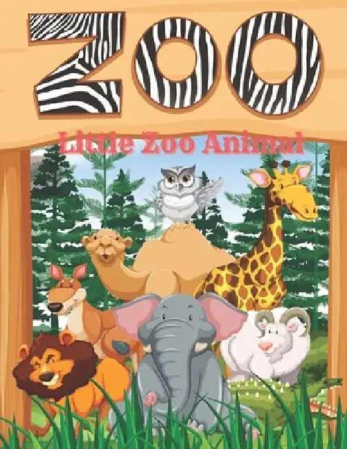 Little Zoo Animal: This adorable coloring book is filled with a wide variety of animals to color: Sea Animals, Farm Animals, Jungle Anima by Maria Warren