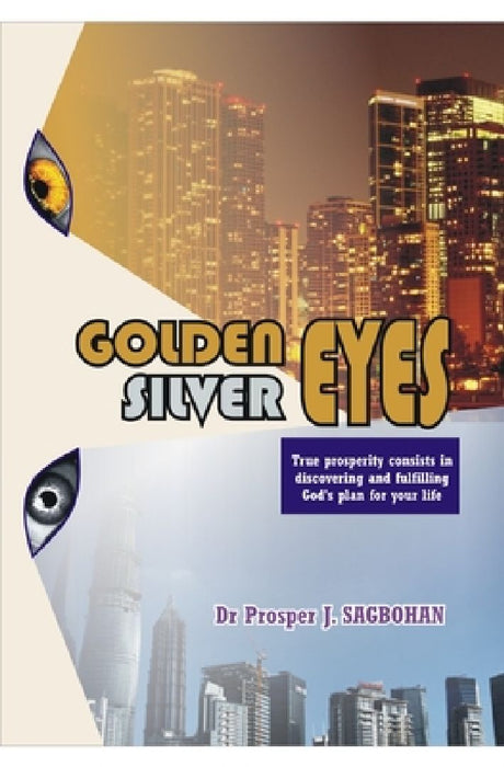 Golden Eyes, Silver Eyes by Bishop Innocent Ochei