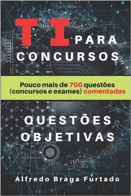 TI para Concursos (Questões Objetivas) by Furtado, Alfredo Braga