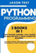 Python Programming: 3 BOOKS IN 1 Learn machine learning, data science and analysis with a crash course for beginners. Included coding exer by Jason Test