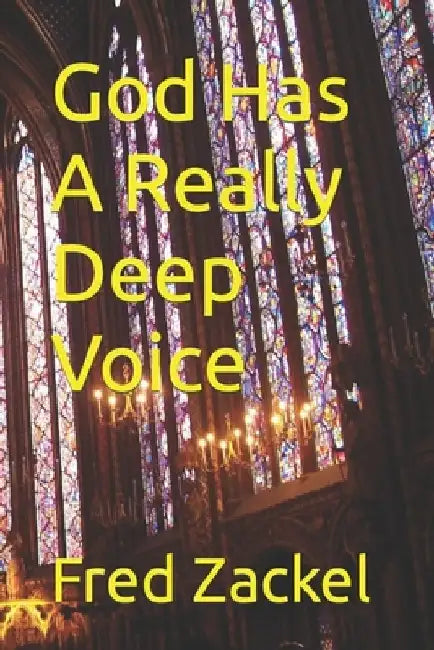 God Has A Really Deep Voice by Fred Zackel