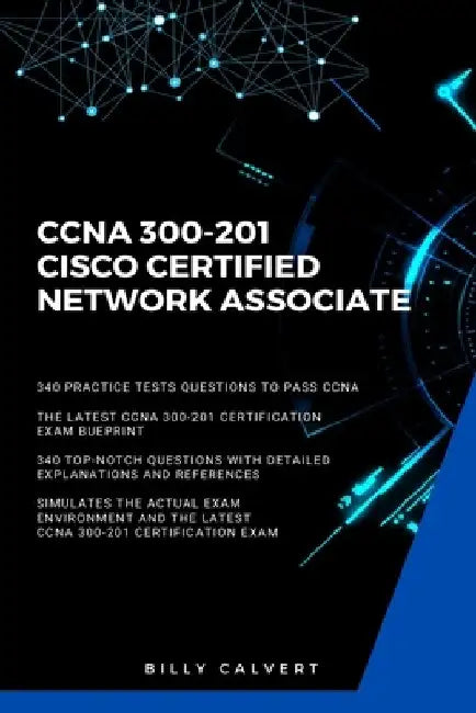 CCNA: CCNA 200-301: Cisco Certified Network Associate by Billy Calvert
