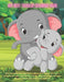 My Best Toddler Coloring Book - This adorable coloring book is filled with a wide variety of animals to color: Sea Animals, Farm Animals, Jungle Anima by Estella Bello