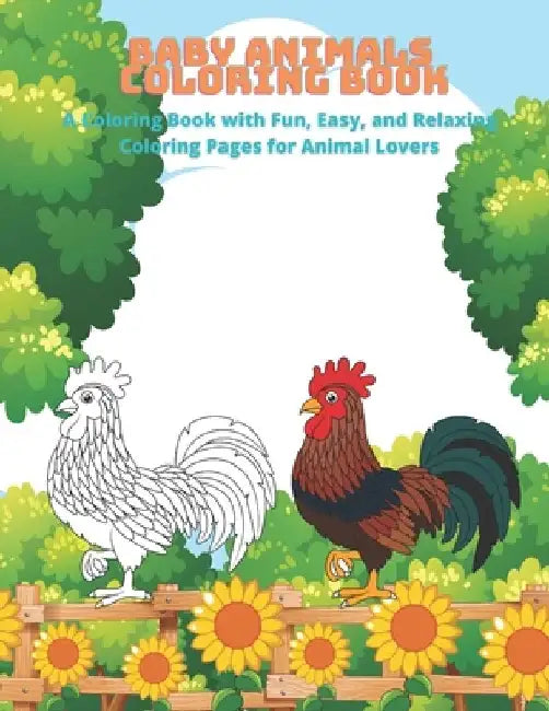 Baby Animals - Coloring Book - A Coloring Book with Fun, Easy, and Relaxing Coloring Pages for Animal Lovers by Estella Bello