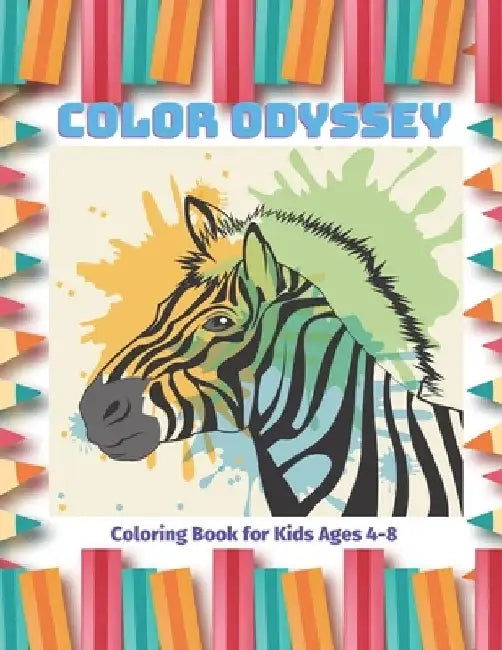 Color Odyssey - Coloring Book for Kids Ages 4-8: Easy and Fun Educational Coloring Pages of Animals for Little Kids, Boys, Girls, Preschool and Kinder by Estella Bello