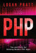 PHP: Tips and Tricks for Building Modern PHP Apps by Logan Pratt
