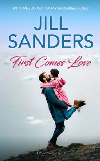 First Comes Love by Jill Sanders