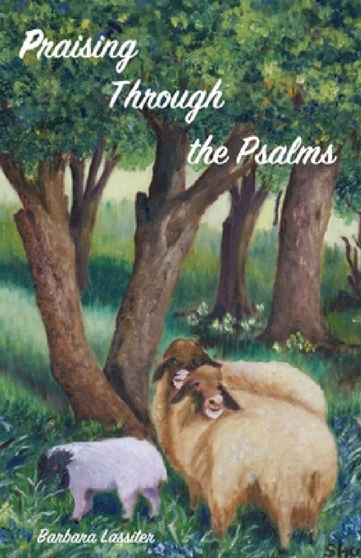 Praising Through the Psalms by Barbara Lassiter