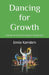 Dancing for Growth: Inspiring Tales of Nurturing Happiness through Dance by Caroline Prévost-Levac