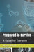 Prepared to Survive: A Guide for Everyone by Margot Dillard