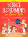 Science Experiments for Smart Kids: Over 101 Awesome at Home Science Experiments for Children. Turn Your Kitchen or Outdoor Space Into A Mad Lab! (STE by Modernquill Education