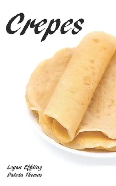Crepes by Logan Effling