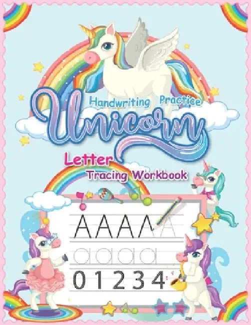 Handwriting Practice Unicorn Letter Tracing Workbook: Letter Tracing for Kindergarten Workbook (Little Learner Workbooks more than 100+ pages) - For C by Sabidea Kapan
