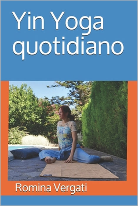 Yin Yoga quotidiano by Romina Vergati