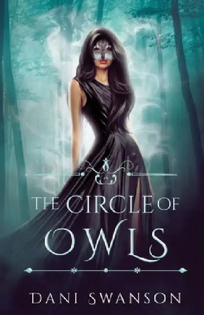 The Circle of Owls by Dani Swanson