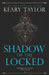 Shadow of the Locked by Keary Taylor