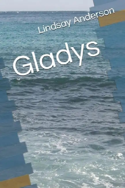 Gladys by Lindsay Anderson