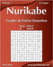 Nurikabe Grades de Vários Tamanhos - Fácil ao Difícil - Volume 7 - 276 Jogos by Snels, Nick