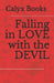 Falling in LOVE with the DEVIL: Calyx Books by Calyx Books