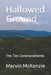 Hallowed Ground: The Ten Commandments by Marvin McKenzie
