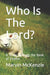 Who Is The Lord?: A Study Through the Book of Exodus by Marvin McKenzie