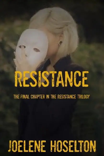 Resistance by Joelene Hoselton