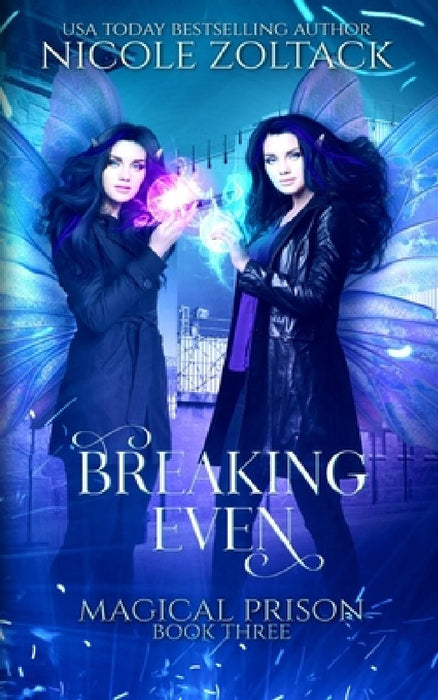 Breaking Even: A Mayhem of Magic World Story by Nicole Zoltack