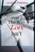 Part 2: The Way Love Isn't by Vy Antenette