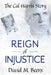Reign of Injustice: The Cal Harris Story by Katherine McCarthy