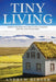 Tiny Living: Simple and Effective Tiny Living Concepts for You and Your Family by Andrew Berger