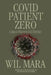 Covid Patient Zero by Wil Mara