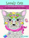 Lovely Cats: An Adult Coloring Book For Cat Lovers- 50+ Stress Relieving Cats Designs by Camelia Oancea