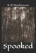Spooked by K. W. Stephenson