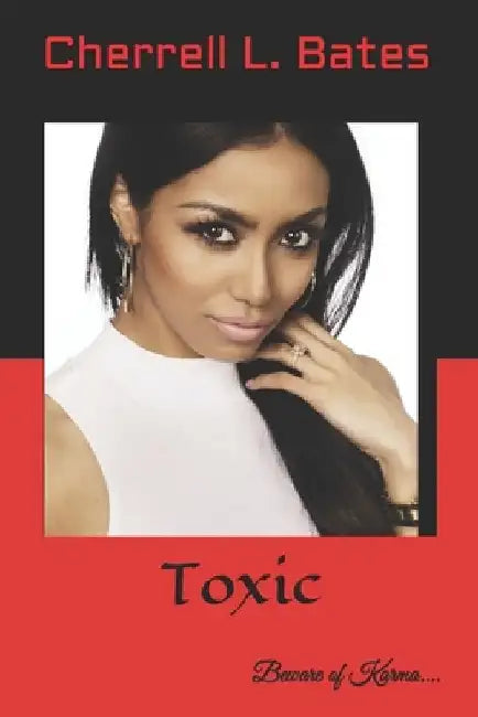 Toxic by Cherrell L. Bates