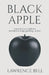 Black Apple by Lawrence Bell
