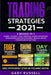 Trading Strategies 2021: 3 Books in 1. Forex + Swing + Day Trading. Learn Advanced Strategies And P by Russell, Gary