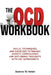 The OCD (OBSESSIVE-COMPULSIVE DISORDER) Workbook: Skills, Techniques, and Exercises to Manage Anxiety, Compulsions and Disturbing thoughts with CBT Wo by Beatrice W. Hanlon