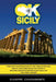 OK Sicily: A TRIP INTO THE MYTH - UNESCO Sites, Natural Parks, Cities, Villages and Ghost Cities, among Temples, Baroque, Nature by Giuseppe Chiaramonte