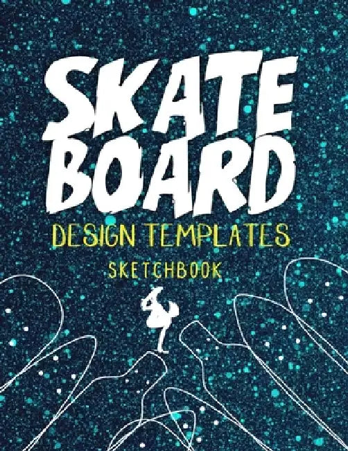Skateboard Design Templates Sketchbook: Templates for drawing and creating your own Skateboard designs with Five Different Designs 124 Page by Nui Coloring Book