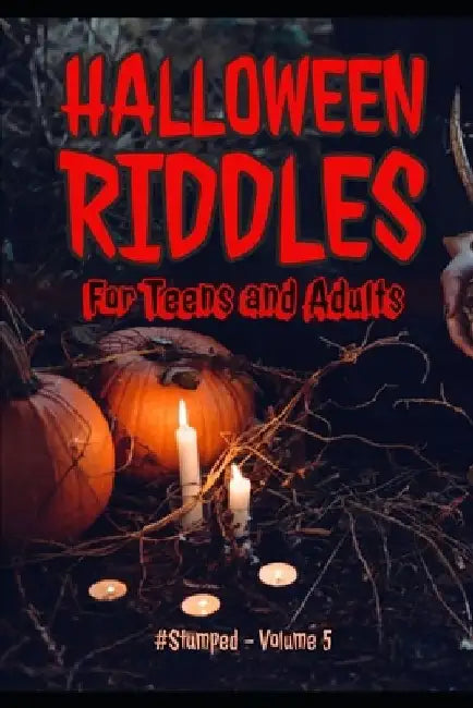Halloween Riddles: #Stumped - Volume 5 - For Teens and Adults by Barbara Tremblay Cipak