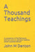 A Thousand Teachings: A translation of by Denton, John M.