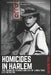Homicides In Harlem: The Turbulent Stories and Life of a New York City Detective by Paul Merlino