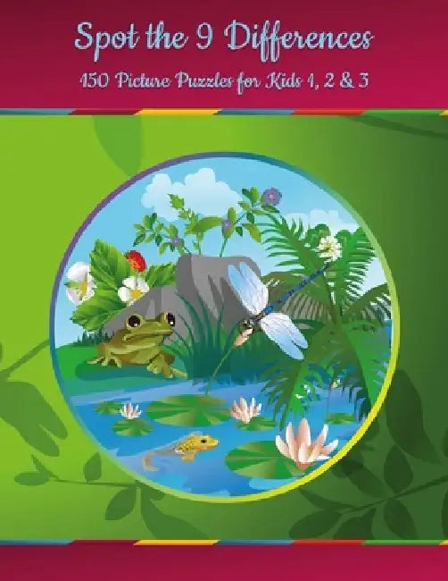 Spot the 9 Differences - 150 Picture Puzzles for Kids 1, 2 & 3 by Nick Snels