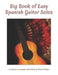 Big Book of Easy Spanish Guitar Solos by Mark Phillips