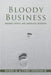 Bloody Business: Missing People and Unsolved Murders by Chris Bobonich